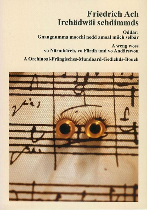 Irchädwäi schdimmds. Oddär: Gnaugnumma moochi nedd amoal miich selbär.