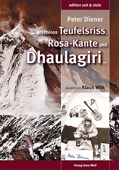 Peter Diener … erschloss Teufelsriss, Rosa-Kante und Dhaulagiri