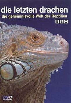 Die letzten Drachen - Die geheimnisvolle Welt der Reptilien DVD