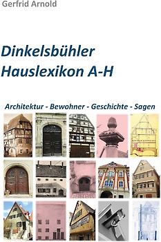 Dinkelsbühler Hauslexikon A-H