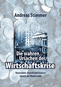 Die wahren Ursachen der Wirtschaftskrise
