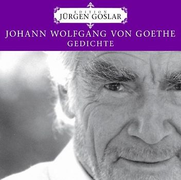Jürgen Goslar - Goethe: Gedichte