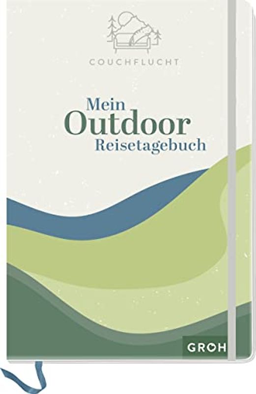 Mein Outdoor-Reisetagebuch (Geschenke für alle, die gerne reisen und die Welt entdecken)