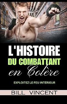 L'histoire du Combattant en Colère