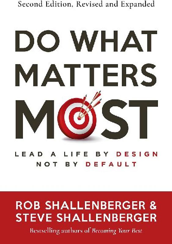 Do What Matters Most, Second Edition