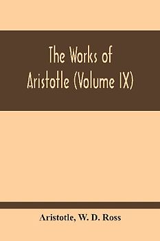 The Works Of Aristotle (Volume Ix)