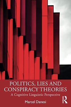 Politics, Lies and Conspiracy Theories: A Cognitive Linguistic Perspective