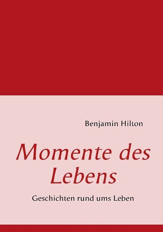 Momente des Lebens