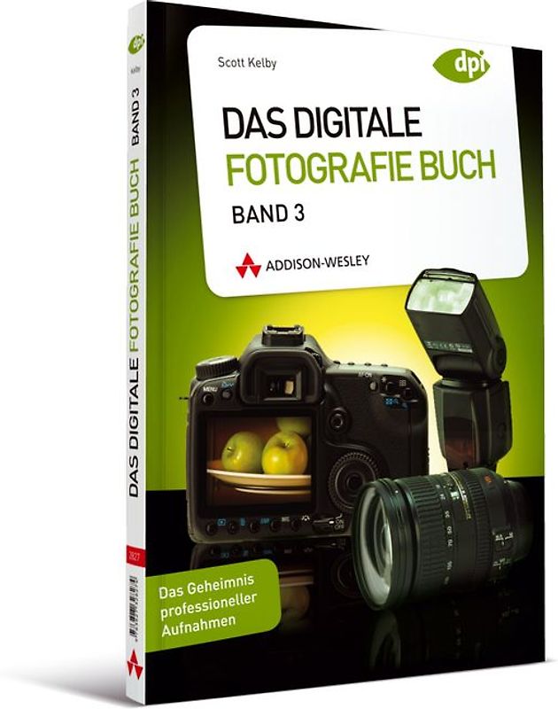 Das Digitale Fotografie Buch - Band 3