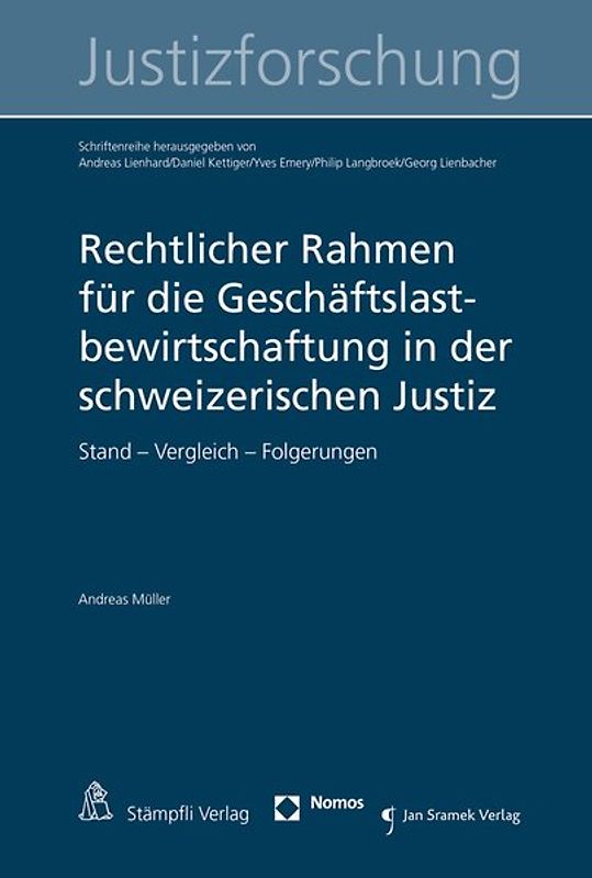Rechtlicher Rahmen für die Geschäftslastbewirtschaftung in der schweizerischen Justiz