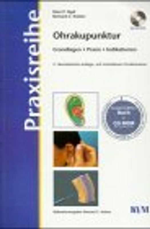 Ohrakupunktur. Grundlagen, Praxis, Indikationen. Sonderedition Buch + CD-ROM