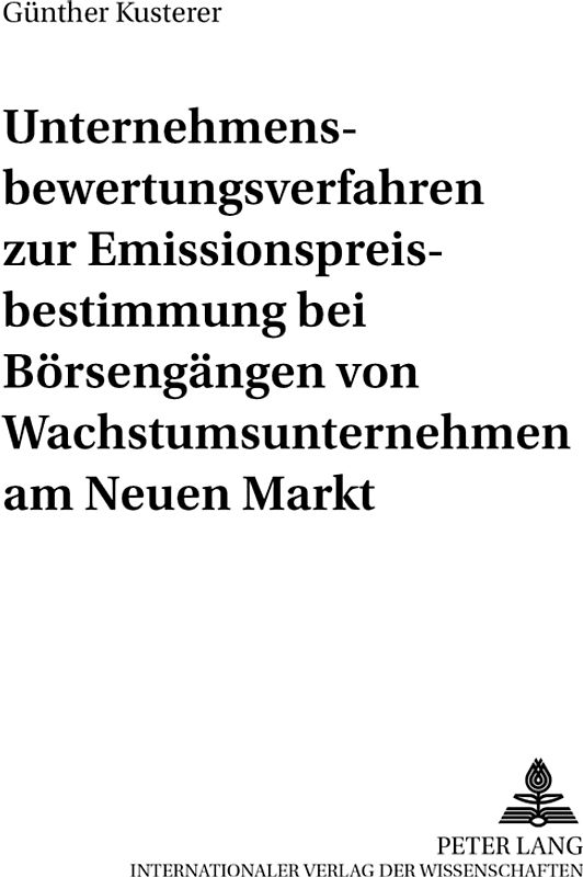 Unternehmensbewertungsverfahren zur Emissionspreisbestimmung bei Börsengängen von Wachstumsunternehmen am Neuen Markt