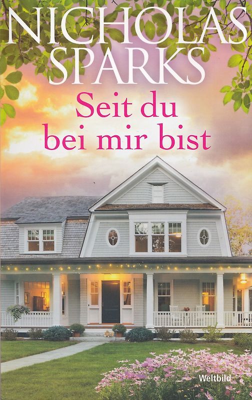 Seit du bei mir bist - Nicholas Sparks [Taschenbuch, Weltbild]