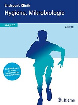 Endspurt Klinik Skript 17: Hygiene, Mikrobiologie