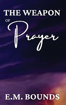 The Weapon of Prayer