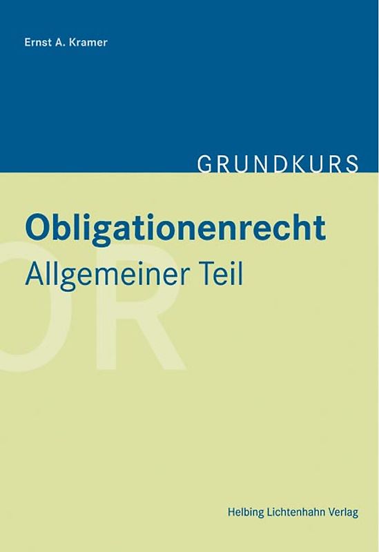 Grundkurs Obligationenrecht Allgemeiner Teil