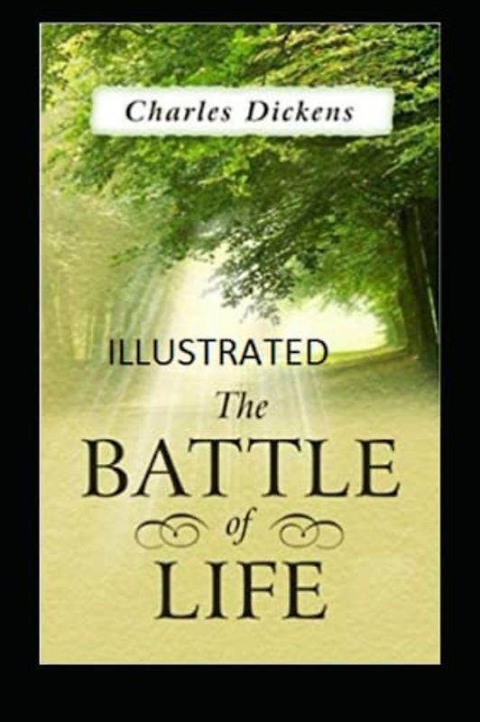 The Battle of Life Illustrated