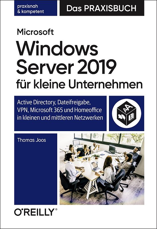 Microsoft Windows Server 2019 für kleine Unternehmen – Das Praxisbuch