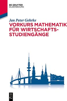 Vorkurs Mathematik für Wirtschaftsstudiengänge