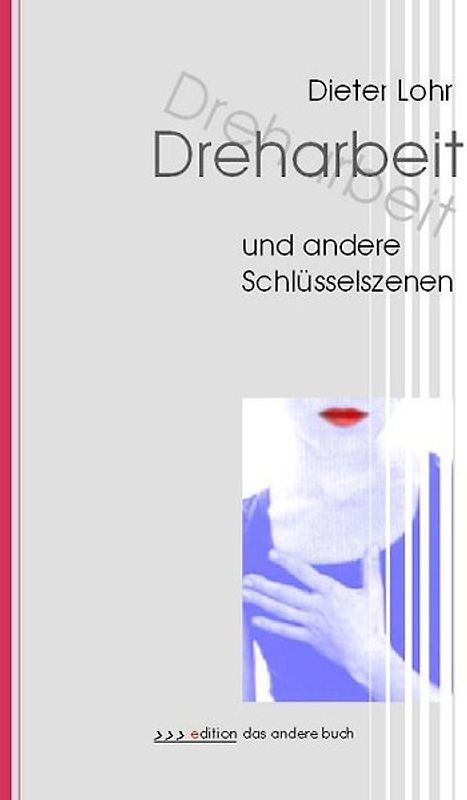 "Dreharbeit" und andere Schlüsselszenen