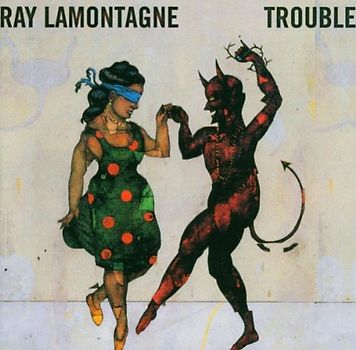 Ray Lamontagne - Trouble