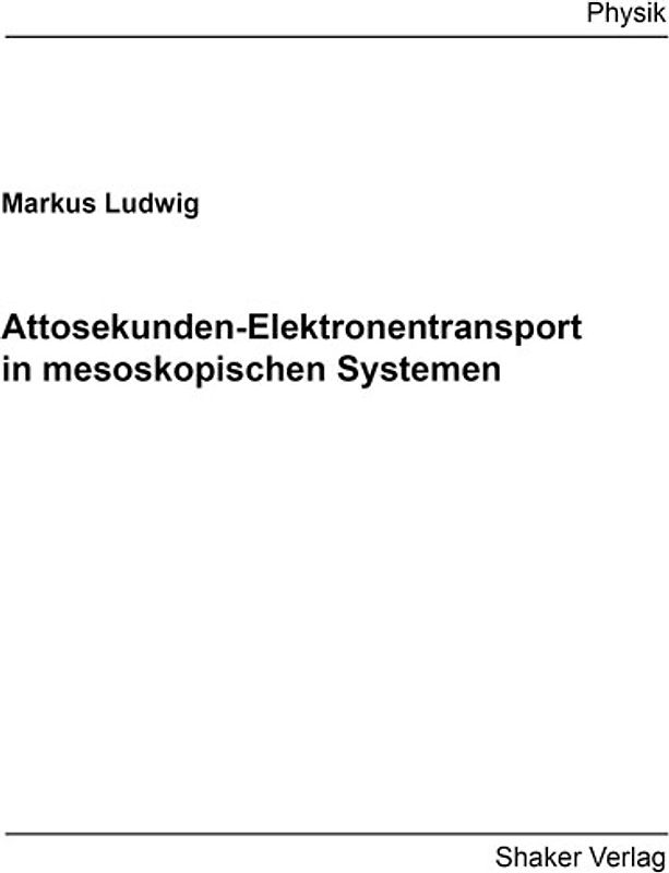 Attosekunden-Elektronentransport in mesoskopischen Systemen