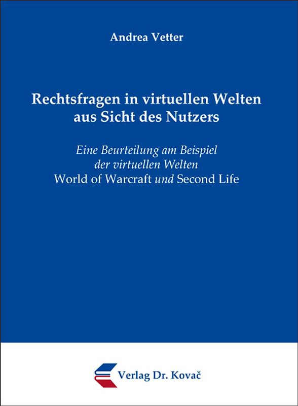 Rechtsfragen in virtuellen Welten aus Sicht des Nutzers