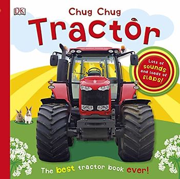Chug, Chug Tractor: Lots of Sounds and Loads of Flaps! (Super Noisy Books)