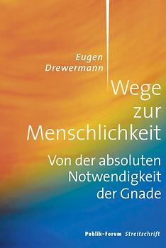 Wege zur Menschlichkeit