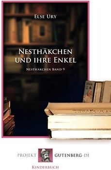 Nesthäkchen und ihre Enkel: Nesthäkchen Band 9
