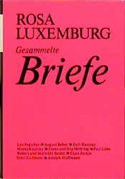 Luxemburg - Gesammelte Briefe / Gesammelte Briefe, Bd. 1