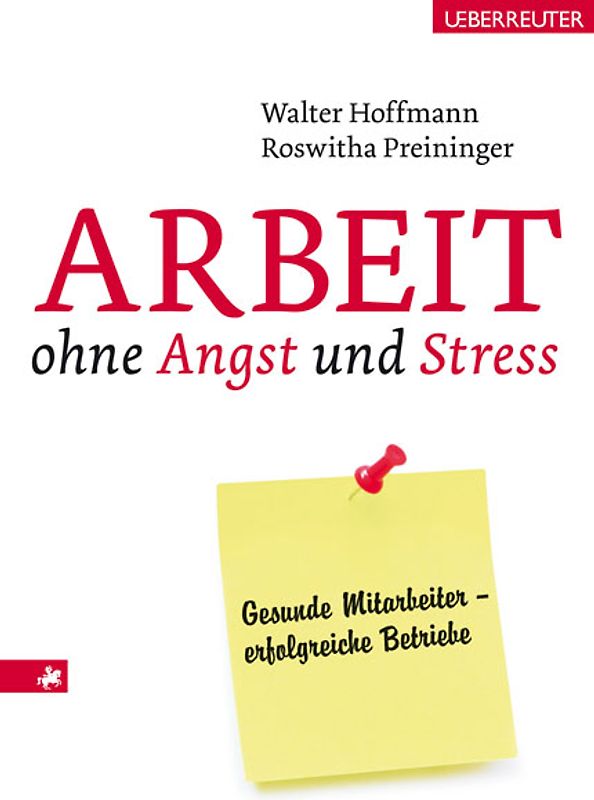 Arbeit ohne Angst und Stress. Gesunde Mitarbeiter: erfolgreiche Betriebe