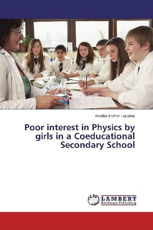 Poor interest in Physics by girls in a Coeducational Secondary School
