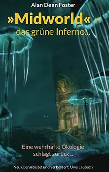 »Midworld« - das grüne Inferno...