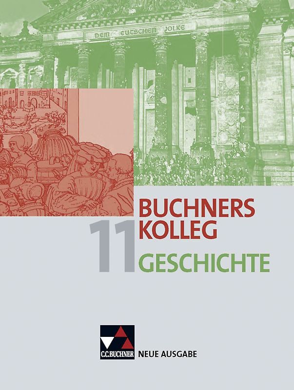 Buchners Kolleg Geschichte – Neue Ausgabe Bayern / Buchners Kolleg Geschichte Bayern 11