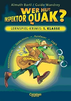 Lernspielkrimi für Grundschulkinder / 1. Schuljahr - Wer hilft Inspektor Quak?. Konzentration, Gedächtnis, Ausdauer, Logik