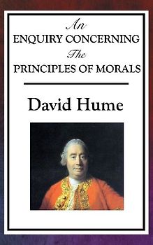 AN ENQUIRY CONCERNING THE PRINCIPLES OF MORALS