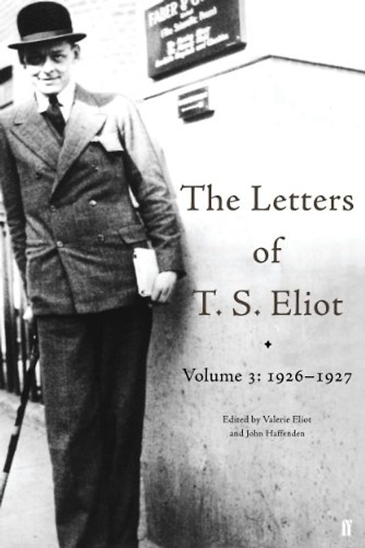 The Letters of T. S. Eliot Volume 3: 1926-1927: 1926-27