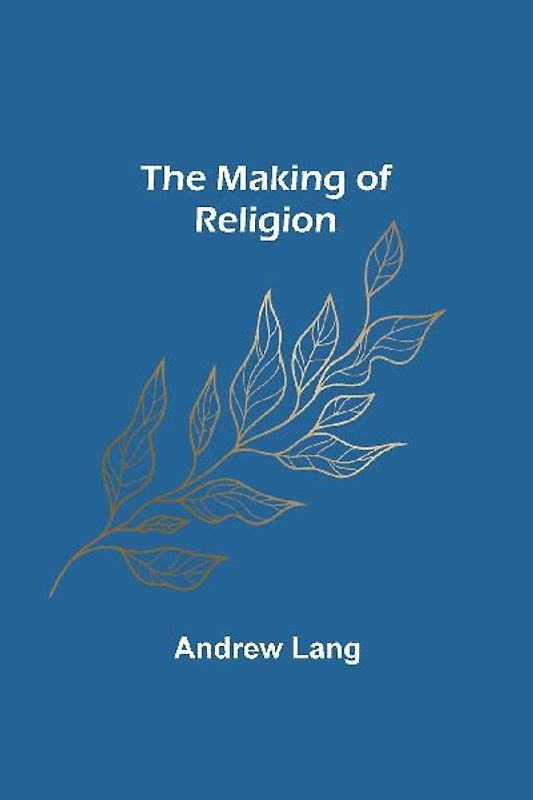 The Making of Religion