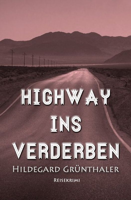 Reisekrimis / Highway ins Verderben