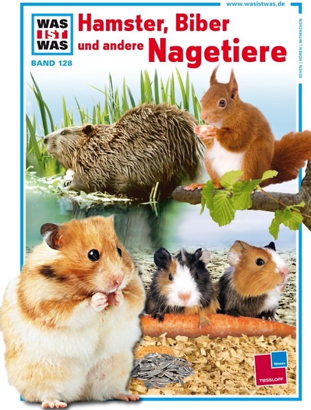 Was ist was, Band 128: Hamster, Biber und andere Nagetiere