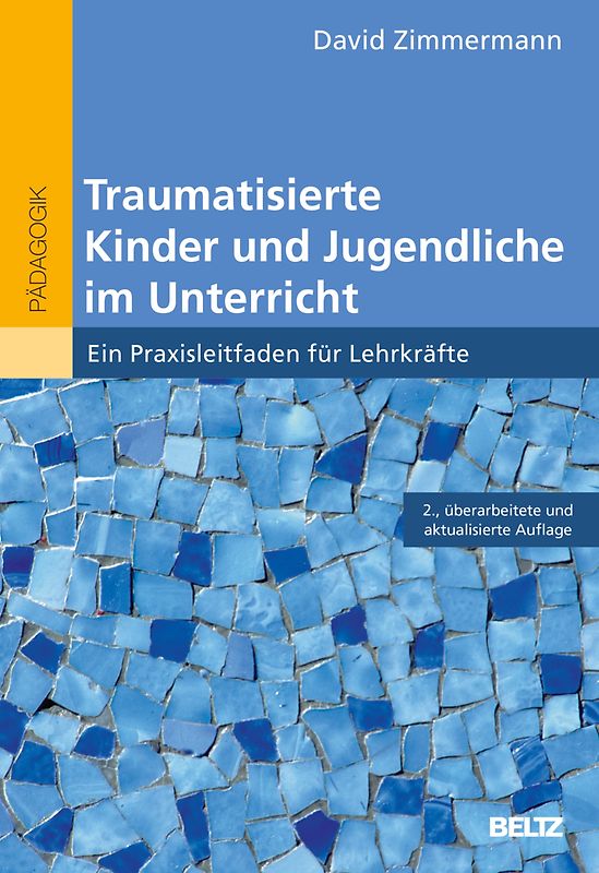 Traumatisierte Kinder und Jugendliche im Unterricht