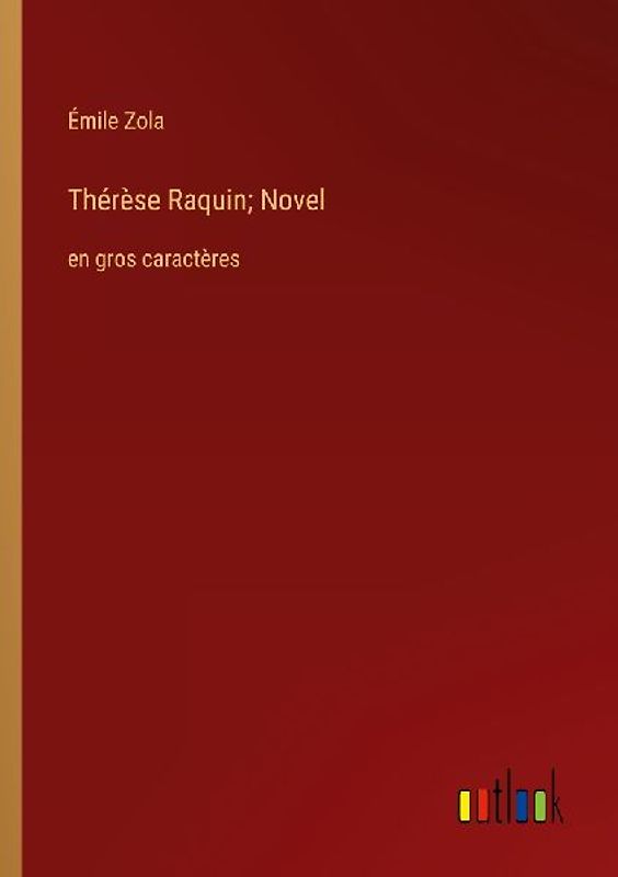 Thérèse Raquin; Novel