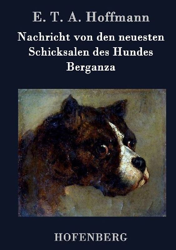 Nachricht von den neuesten Schicksalen des Hundes Berganza