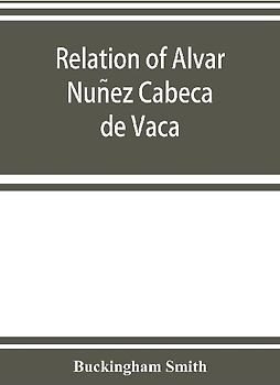 Relation of Alvar Nun¿ez Cabec¿a de Vaca