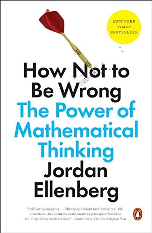 How Not to Be Wrong - Ellenberg, Jordan