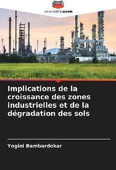 Implications de la croissance des zones industrielles et de la dégradation des sols