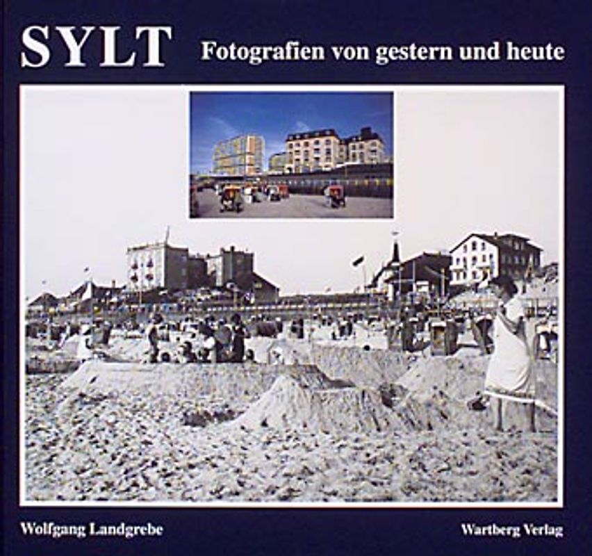 Sylt - Fotografien von gestern und heute