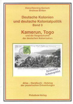 Deutsche Kolonien und deutsche Kolonialpolitik / Kamerun, Togo und die Vorgeschichte der deutschen Kolonisation Deutsche Kolonien und deutsche Kolonialpolitik
