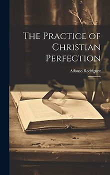 The Practice of Christian Perfection